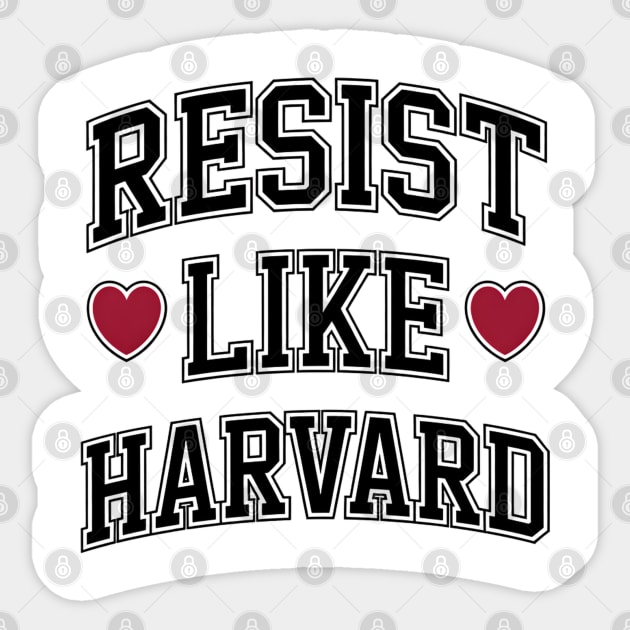 Resist Like Harvard Sticker by UrbanLifeApparel